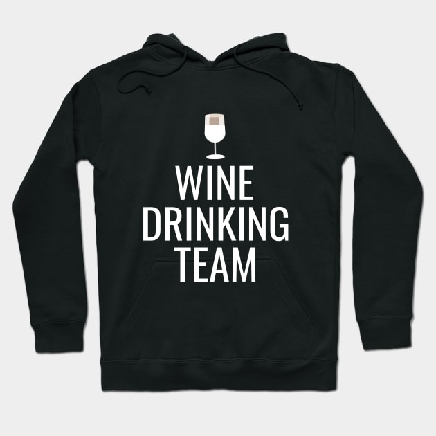 Wine drinking team Hoodie by cypryanus